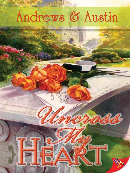 Title details for Uncross My Heart by Andrews - Available